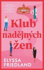 kniha Klub nadějných žen Předpovídali jim zářnou budoucnost. Podařilo se čtyřem kamarádkám obstát?, Ikar 2024