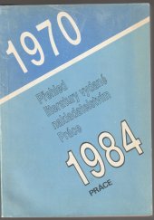 kniha Přehled literatury vydané nakladatelstvím Práce 1970 - 1984, Práce 1987