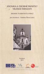 kniha Kronika a drobné památky velišské farnosti sborník studentských prací, Univerzita Pardubice 2010