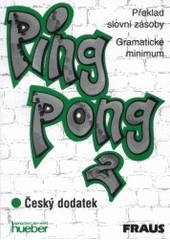 kniha Pingpong 2 překlad slovní zásoby : gramatické minimum : český dodatek, Fraus 2001