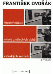 kniha Stručný přehled vývoje uměleckých slohů v českých zemích, Pražská scéna 2010