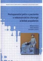 kniha Perioperační péče o pacienta v rekonstrukční chirurgii a léčbě popálenin, Národní centrum ošetřovatelství a nelékařských zdravotnických oborů 2011