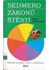 kniha Sedmero zákonů štěstí tibetská typologie v lásce a zaměstnání, Ikar 2003