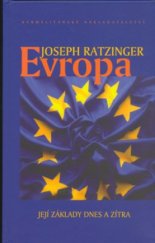 kniha Evropa její základy dnes a zítra, Karmelitánské nakladatelství 2005