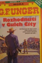 kniha Rozhodnutí v Gulch City, MOBA 2005