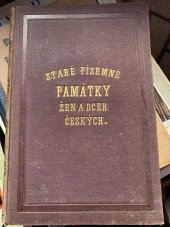 kniha Staré písemné památky žen a dcer českých, F. Dvorský 1869