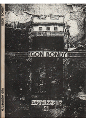 kniha Básnické dílo Egona Bondyho sv. 4 - Naivita, Pražská imaginace 1991
