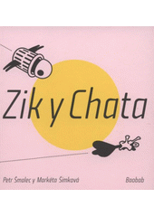 kniha Zik y Chata [cuento breve, cuasi de catástrofe], Baobab 2008