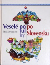 kniha Veselé potulky po Slovensku, Matica slovenská 1999