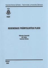 kniha Regenerace průmyslových ploch, VŠB - Technická univezita Ostrava 2009