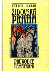 kniha Židovská Praha Glosy k dějinám a kultuře : Průvodce památkami, TV Spektrum 1991
