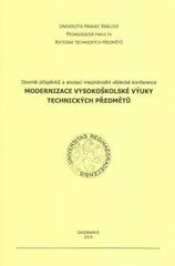 kniha Modernizace vysokoškolské výuky technických předmětů sborník příspěvků a anotací mezinárodní vědecké konference, Gaudeamus 2010