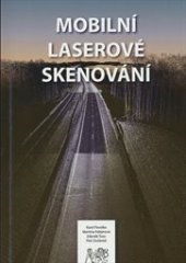 kniha Mobilní laserové skenování, České vysoké učení technické 2014