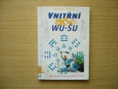 kniha Vnitřní wu-šu bojové umění, dechová cvičení, zdraví, Votobia 1999