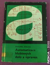 kniha Automatizace hlubinných dolů a úpraven Určeno [též] studentům stř. a vys. škol hornických, SNTL 1970