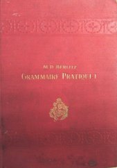 kniha Grammaire Pratique de La Langue Francaise Volume 1 - Les Verbs appris par la conversation, Berlitz 1906