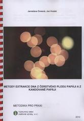 kniha Metody extrakce DNA z čerstvého plodu papáji a z kandované papáji, Výzkumný ústav rostlinné výroby 2010