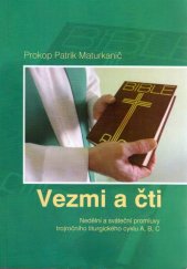 kniha Vezmi a čti Nedělní a sváteční promluvy trojročního liturgického cyklu A,B,C, Goranz 2015