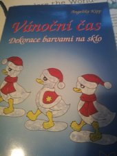 kniha Vánoční čas dekorace barvami na sklo, CFA+H 1999