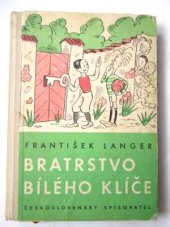 kniha Bratrstvo Bílého klíče příběhy o klucích a pro kluky, Československý spisovatel 1957