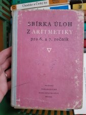 kniha Sbírka úloh z aritmetiky pro 6. a 7. ročník všeobecně vzdělávacích škol, SPN 1961