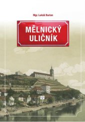 kniha Mělnický uličník, Mělnický osvětový a okrašlovací spolek 2021