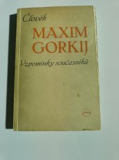 kniha Člověk Maxim Gorkij Vzpomínky současníků, Svoboda 1947