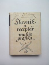 kniha Slovník a receptář malíře-grafika, Státní nakladatelství krásné literatury, hudby a umění 1954