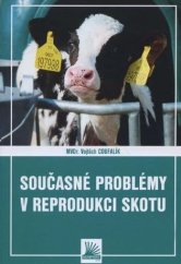 kniha Současné problémy v reprodukci skotu, Agriprint 2013