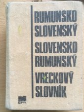 kniha Rumunsko - Slovenský a Slovensko - Rumunský vreckový slovník Dictionar portativ Roman - Slovac, Slovac - Roman, Slovenské pedagogické nakladateľstvo 1976