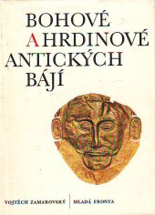 kniha Bohové a hrdinové antických bájí, Mladá fronta 1965