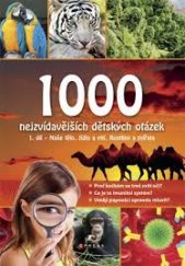 kniha 1000 nejzvídavějších dětských otázek Naše tělo, jídlo a pití, rostliny a zvířata, Albatros 2019