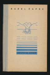 kniha Cesta na sever pro větší názornost provázená obrázky autorovými a básněmi jeho ženy, Fr. Borový 1948