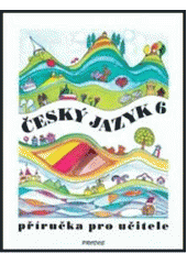 kniha Český jazyk 6 příručka pro učitele, Prodos 1998