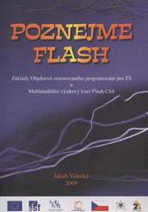 kniha Poznejme Flash základy Objektově orientovaného programování pro ZŠ a Multimediální výukový kurz Flash CS4, Základní škola Svitavy 2009