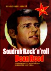 kniha Soudruh Rock'n'roll Dean Reed, BB/art 2005