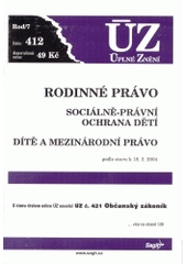 kniha Rodinné právo Sociálně-právní ochrana dětí ; Dítě a mezinárodní právo : podle stavu k 18.3.2004, Sagit 2004