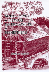 kniha Voda - mlýny a mlynáři na Kralovicku, Plasku a Manětínsku, s.n. 2013