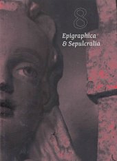 kniha Epigraphica & Sepulcralia 8 Fórum epigrafických a sepulkrálních studií, Artefactum 2019