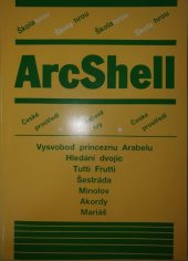 kniha ArcShell - Škola hrou Příručka uživatele , Melantrich 1992