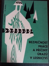 kniha Bezpečnost práce a příčiny úrazů v lesnictví, SZN 1966