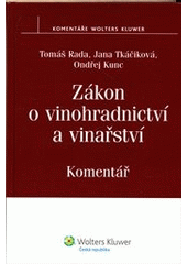 kniha Zákon o vinohradnictví a vinařství komentář, Wolters Kluwer 2012