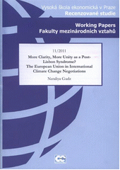 kniha More clarity, more unity as a Post-Lisbon syndrome? the European Union in international climate change negotiations, Oeconomica 2011