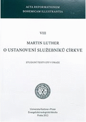 kniha O ustanovení služebníků církve studijní texty ETF v Praze, Univerzita Karlova, Evangelická teologická fakulta 2012