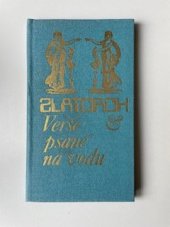 kniha ZLATOROH VERŠE PSANÉ NA VODU, ALBATROS 1978