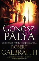 kniha Gonosz pálya Cormoran Strike újabb kalandja, GABO Kiadó 2016