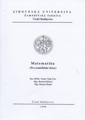 kniha Matematika (pro zemědělské obory), Jihočeská univerzita, Zemědělská fakulta 1998