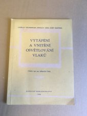 kniha Vytápění a vnitřní osvětlování vlaků Učební text pro žel. školy, Dopravní nakladatelství 1958