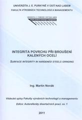 kniha Integrita povrchu při broušení kalených ocelí = Surface integrity in hardened steels grinding, Univerzita Jana Evangelisty Purkyně 2011