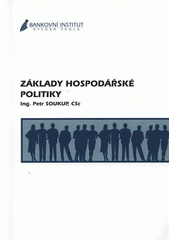 kniha Základy hospodářské politiky, Bankovní institut vysoká škola 2006